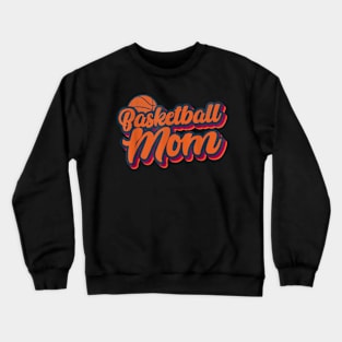 Ball Mom Sport Family Basketball Mom Crewneck Sweatshirt